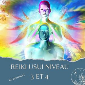 Reiki Usui niveau 3 et 4 en présence